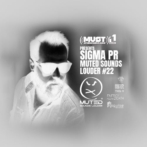 SIGMA PR - MUTED SOUNDS LOUDER # 22