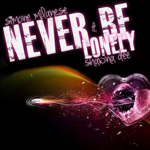 Never Be Lonely (feat. Shawna Dee)