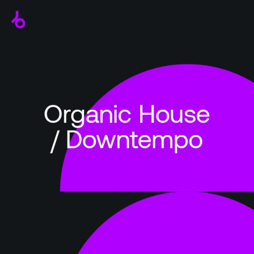 Beatport Closing Essentials 2022 Organic House Downtempo Beatport Closing Essentials 2022 Organic House Downtempo