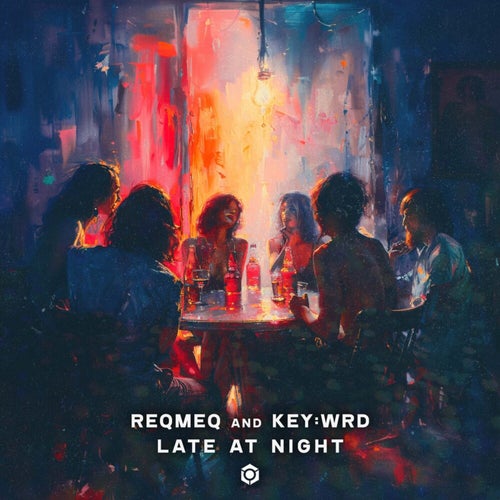  Reqmeq & Key:wrd - Late At Night (2024) 