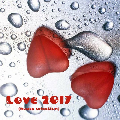 Love 2017 (House Selection)