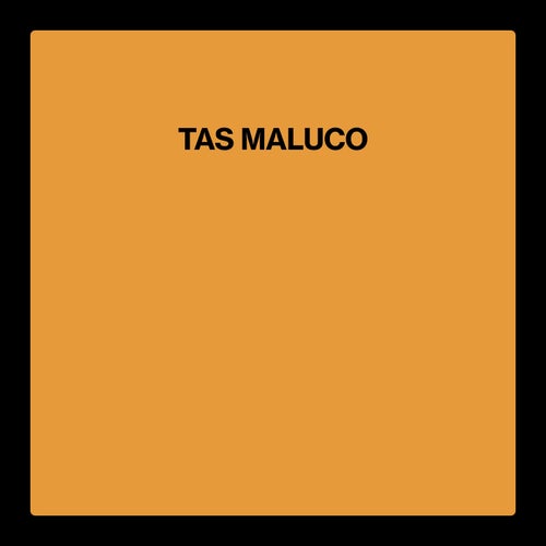 Tas Maluco