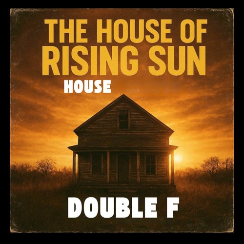 The House of the Rising Sun House