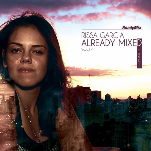Already Mixed Vol.17 (Compiled & Mixed By Rissa Garcia)