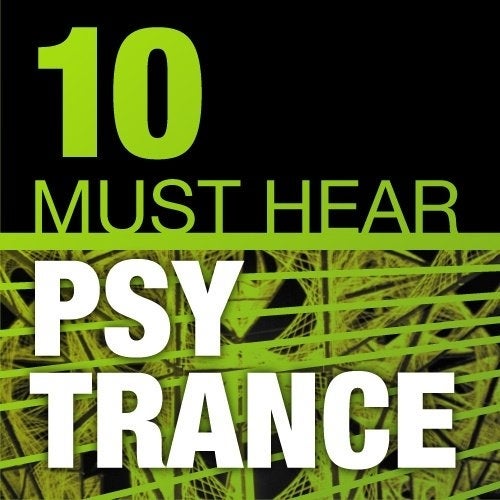 10 Must Hear Psy-Trance Tracks