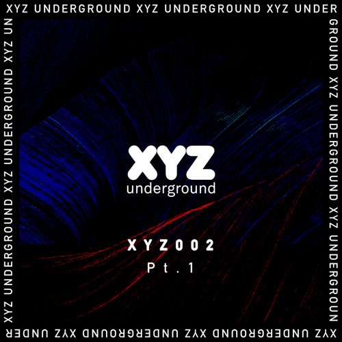 XYZ Underground Pt. 1