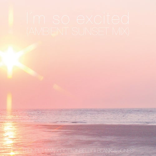 I'm so Excited
