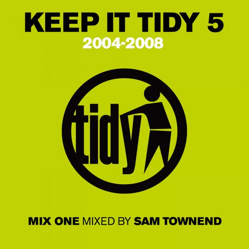 Cover art for Keep It Tidy 5 - Mixed by Sam Townend