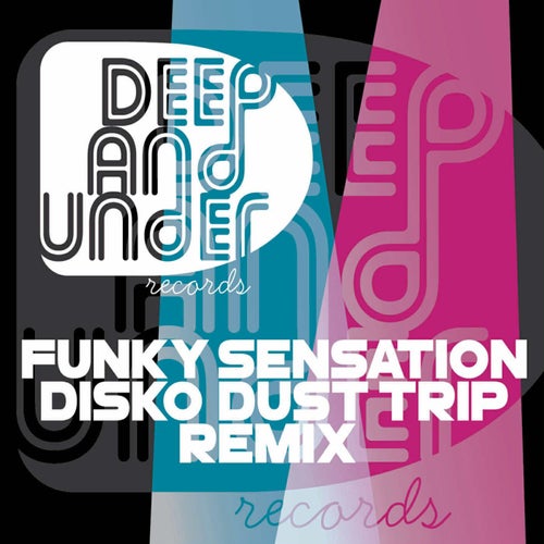 Funky Sensation (Disko Dust Trip Remix)