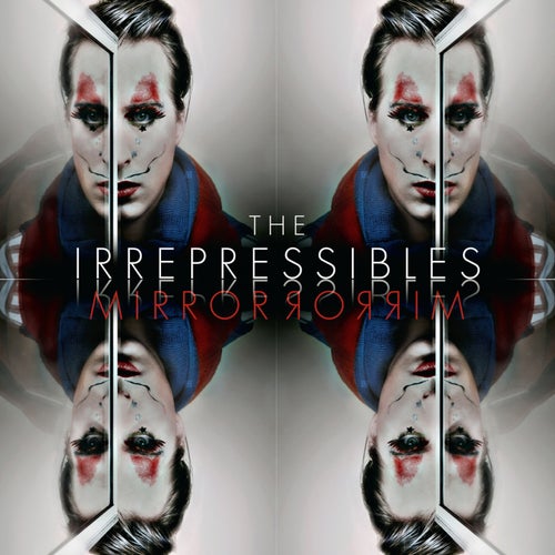 The Irrepressibles - In This Shirt