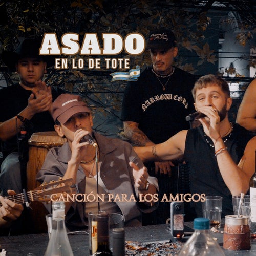 Canción para los amigos | ASADO EN LO DE TOTE #4