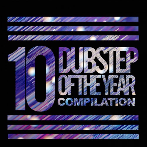 10 Dubstep Of The Year Compilation