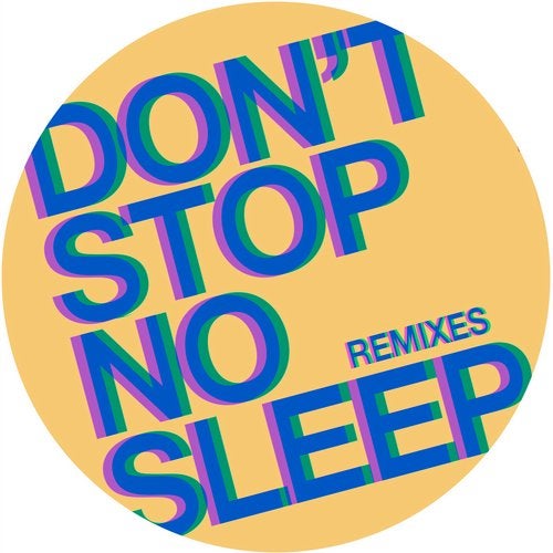 Cover art for Don't Stop No Sleep (Remixes)