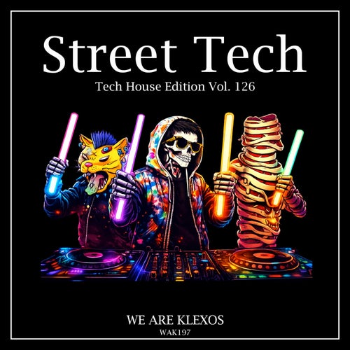 Street Tech, Vol. 126 (Tech House Edition)