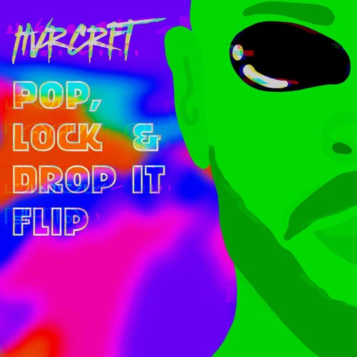 Pop, Lock & Drop It Flip