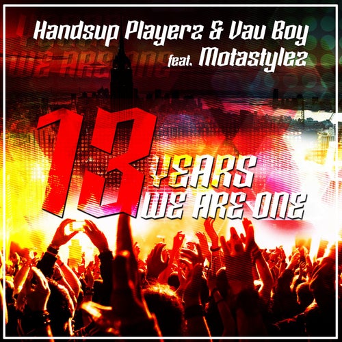13 Years We Are One (Birthday Technobase.fm Anthem)