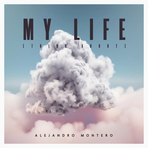 My Life (Think About)