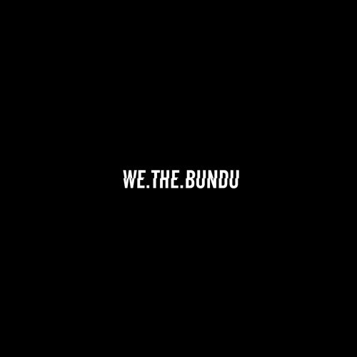 WE.THE.BUNDU