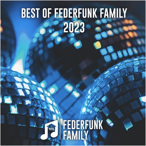 Cover art for Best Of FederFunk Family 2023 !