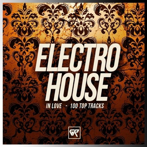 Cover art for Electro House In Love: 100 Top Tracks
