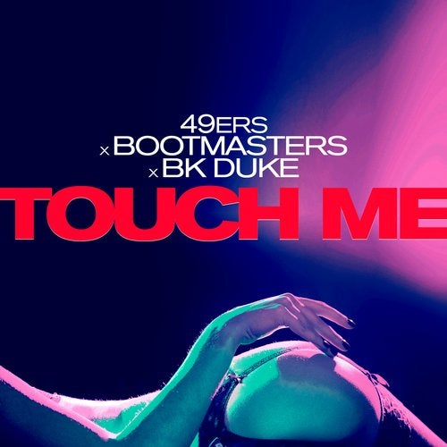 BK Duke, Bootmasters, 49ers - Touch Me [ZYX] | Music & Downloads