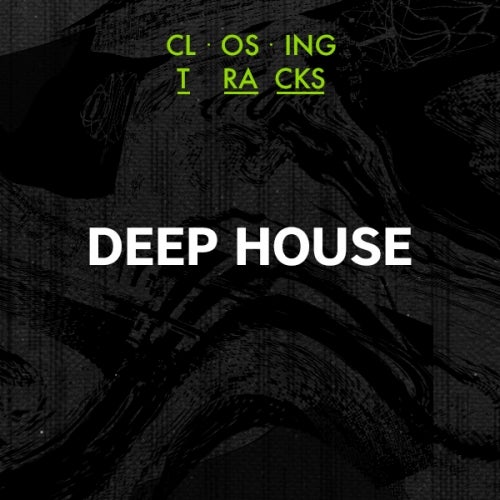 Closing Tracks: Deep House 