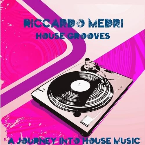 House Grooves (A Journey Into House Music)