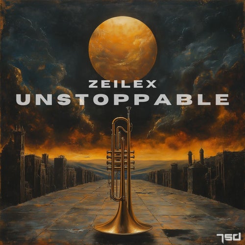  Zeilex - Unstoppable (2025) 
