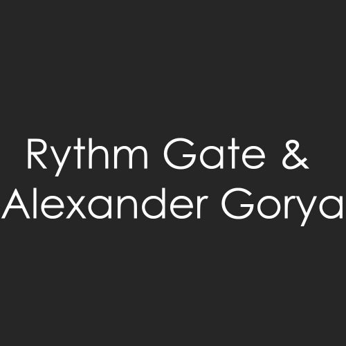 Rythm Gate & Alexander Gorya