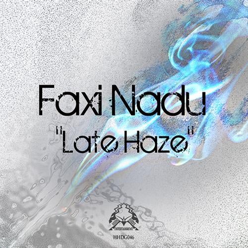 Faxi Nadu "Late Haze" EP