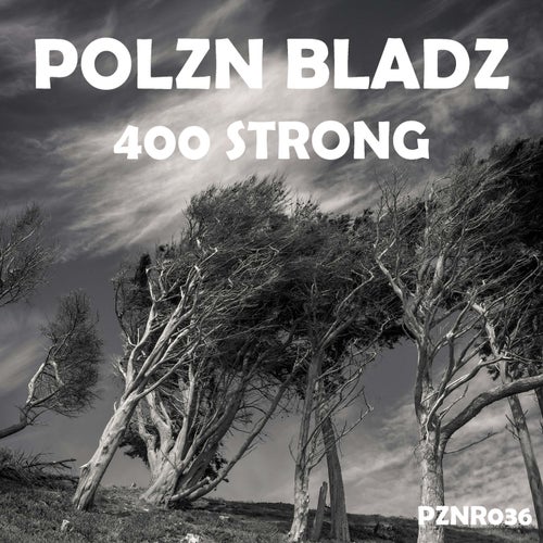  Polzn Bladz - 400 Strong (2026) 