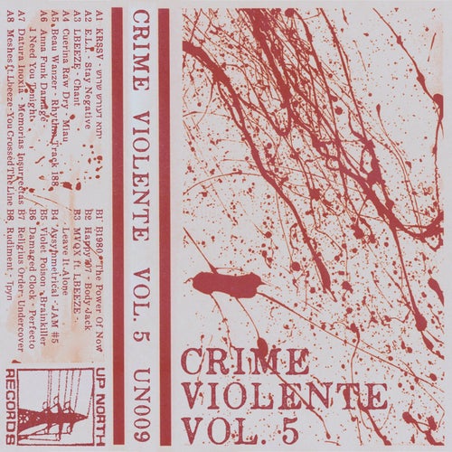 Crime Violente Vol.5 [Up North Records]