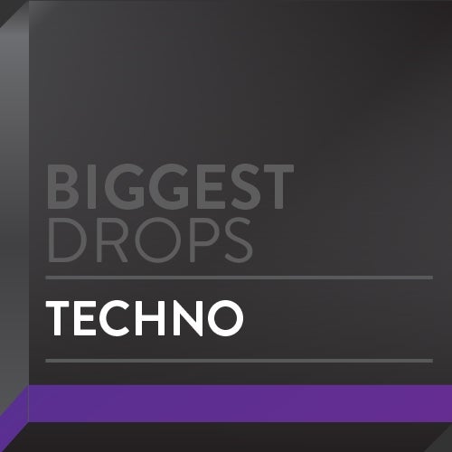 Biggest Drops: Techno