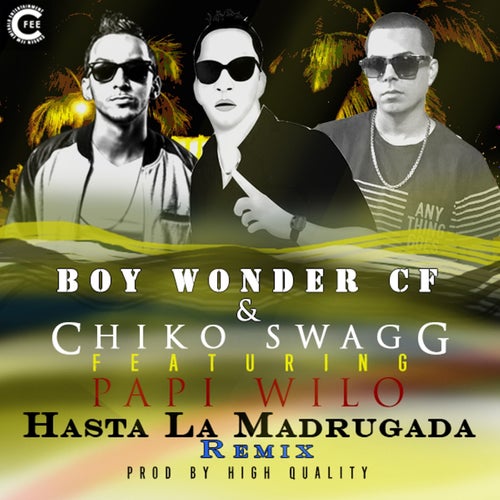 Hasta la Madrugada (feat. Papi Wilo) (Remix)
