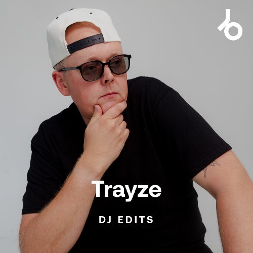 Trayze DJ Edits