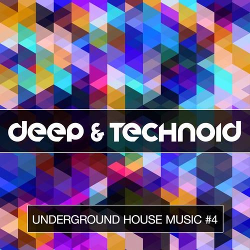 Deep & Technoid - Underground House Music Vol. 4
