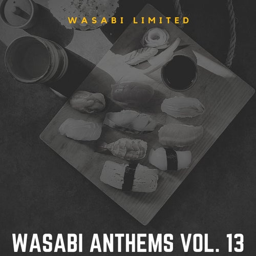 Wasabi Anthems Vol. 13