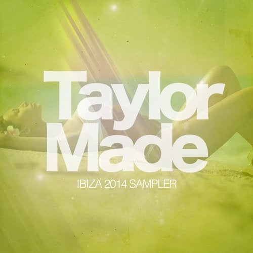 Taylor Made Recordings Ibiza 2014 Sampler