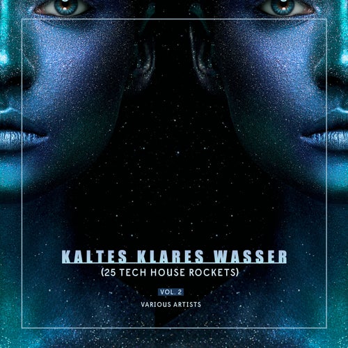 Kaltes Klares Wasser, Vol. 2 (25 Tech House Rockets)