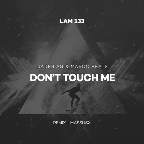 Don't Touch Me