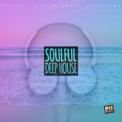 Soulful & Deep House (Selection 006)