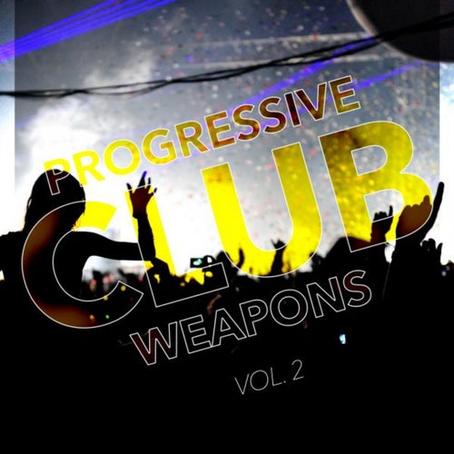Progressive Club Weapons, Vol. 2