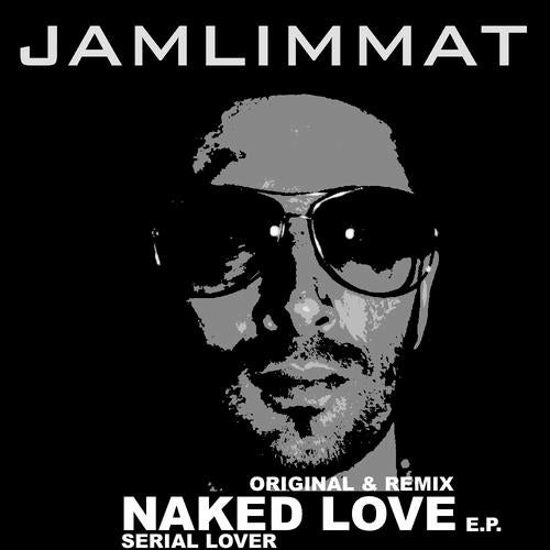 JAMLIMMAT - NAKED LOVE & SERIAL LOVER