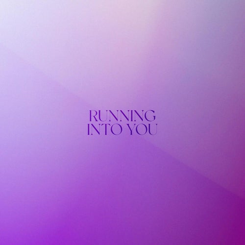 Running Into You