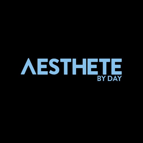 AESTHETE by Day