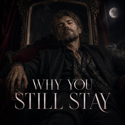 Why You Still Stay