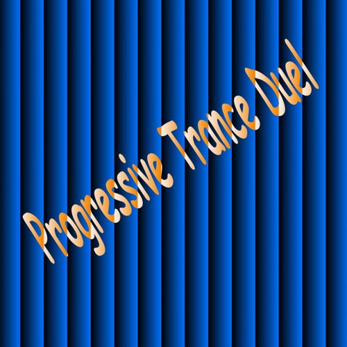 Progressive Trance Duel