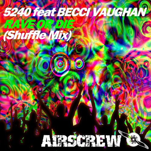 Rave or Die (Shuffle Mix)