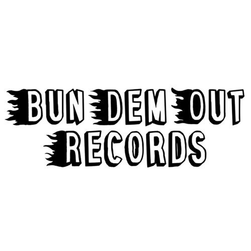Bun Dem Out Records