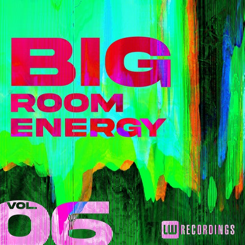 Big Room Energy, Vol. 06 — Andrea Lovely